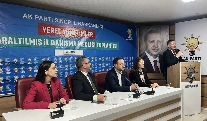 AK PARTİ SİNOP TEŞKİLATI YEREL YÖNETİMLER İÇİN BULUŞTU