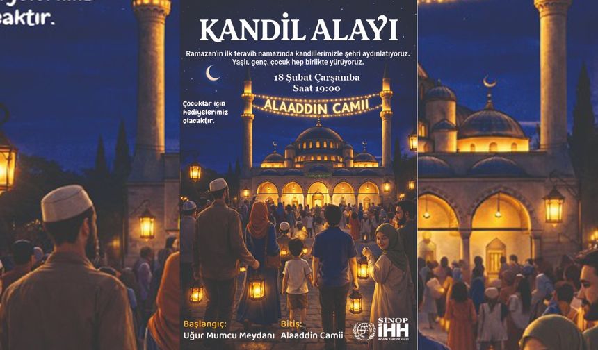 SİNOP’TA RAMAZAN COŞKUSU KANDİL ALAYIYLA BAŞLAYACAK